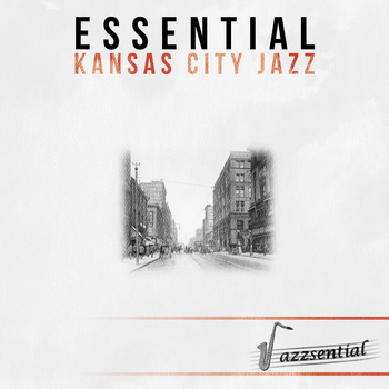 Various Artists - Essential Kansas City Jazz (Live)