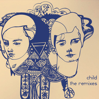 Child - The Remixes