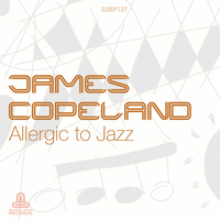 James Copeland - Allergic to Jazz - Single