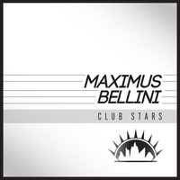 Maximus Bellini - Club Stars - Single