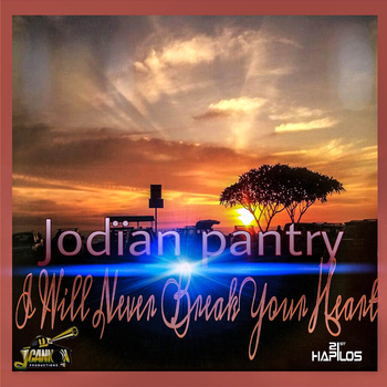 Jodian Pantry - I Will Never Break Your Heart - Single