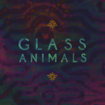 Glass Animals - Glass Animals (Explicit)