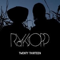 Röyksopp - Twenty Thirteen