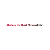 Afrojack - My Ghost