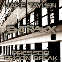Jake Tayler - Pressor / Prison Break