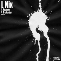L Nix - Respawn / Try Harder