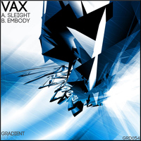 Vax - Sleight / Embody