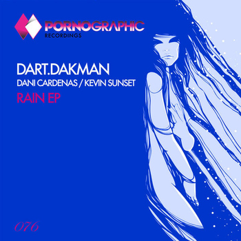 Dart.DaKman, Dart.DaKman, Dani Cardenas, Dart.DaKman, Kevin Sunset - Rain EP