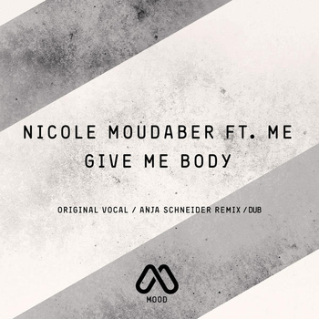 Nicole Moudaber - Give Me Body (feat. ME)
