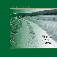 Kruger Brothers - Travel the Gravel
