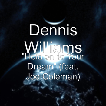 Joe Coleman - "Hold on to Your Dream" (feat. Joe Coleman)