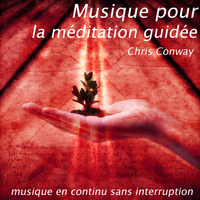 Chris Conway - Musique pour la méditation guidée: musique en continu sans interruption