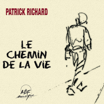 Patrick Richard, Orchestre ADF - Le chemin de la vie