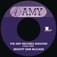 Mighty Sam McClain - The Amy Records Sessions (1966-1969)