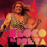 Preta Gil - Bloco da Preta (Ao Vivo)