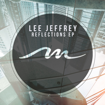 Lee Jeffrey - Reflections EP