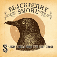 Blackberry Smoke - Shakin' Hands With the Holy Ghost