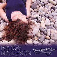 Brooke Nickerson - Undeniable