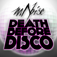 Mnoise - Death Before Disco