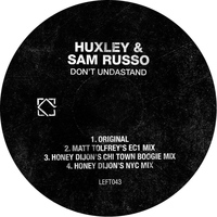 Huxley and Sam Russo - Don't Undastand