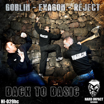 Goblin, Exagon, Reject - Back to Basic