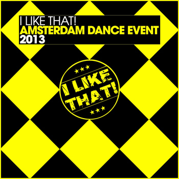 Various Artists - I Like That! - Amsterdam Dance Event 2013
