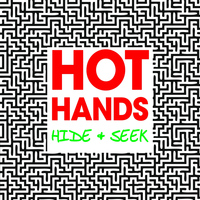 Hot Hands - Hide & Seek