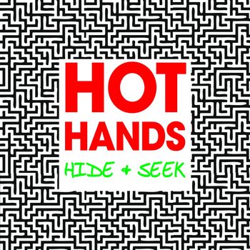Hot Hands - Hide & Seek