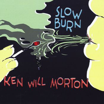 Ken Will Morton - Slow Burn (Explicit)