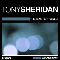 Tony Sheridan - The Master Takes