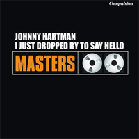 Johnny Hartman - I Just Dropped By to Say Hello