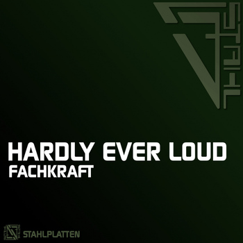Fachkraft - Hardly Ever Loud