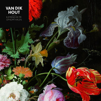 Van Dik Hout - Iemand Die Me Op Komt Halen