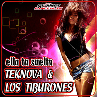 Teknova & Los Tiburones - Ella Ta Suelta