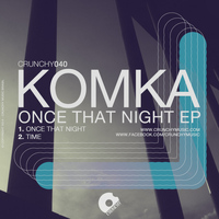 Komka - Once That Night EP