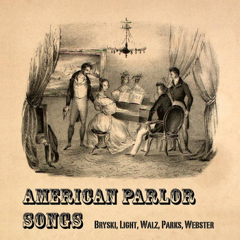 Various Artists - American Parlor Songs