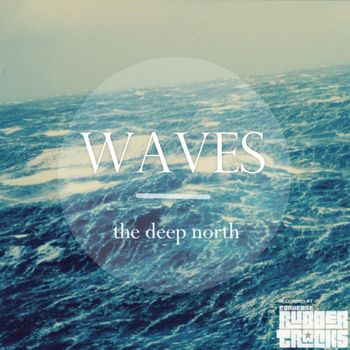The Deep North - Waves