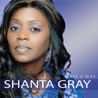Shanta Gray - Make  A Way