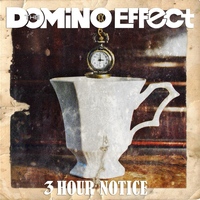 The Domino Effect - 3 Hour Notice