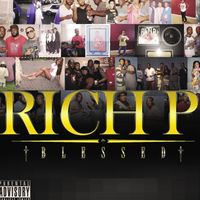 Rich P - Blessed (Explicit)