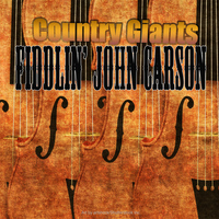 Fiddlin' John Carson - Country Giants