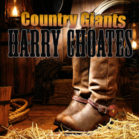 Harry Choates - Country Giants