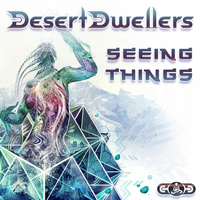 Desert Dwellers - Seeing Things