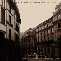 A Fragile Tomorrow - Belgique (Live in Brussels) - EP