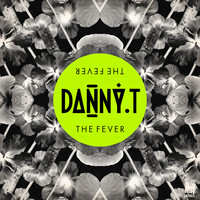 Danny T - The Fever - EP