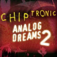 Chip Tronic - Analog Dreams 2
