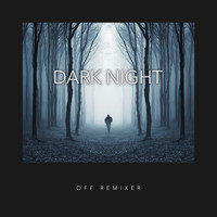 Off Remixer - Dark Night