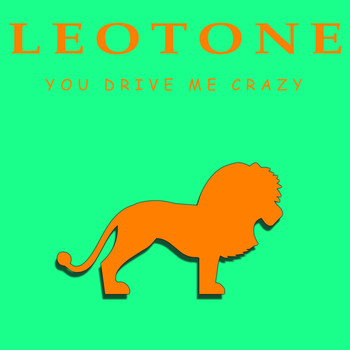 Leotone - You Drive Me Crazy