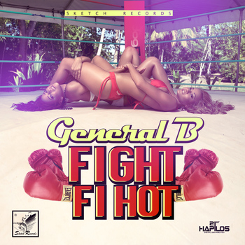 General B - Fight Fi Hot - Single