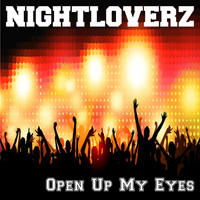 Nightloverz - Open Up My Eyes